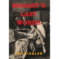 Mozart's Last Words