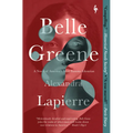 Belle Greene: A Novel of America's Most Famous Librarian