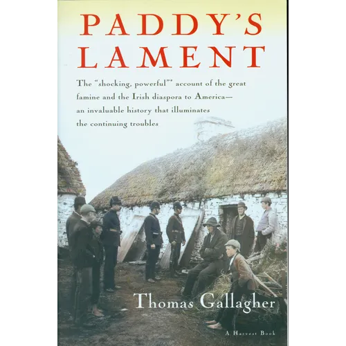 Paddy's Lament, Ireland 1846-1847: Prelude to Hatred