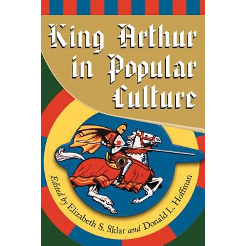 King Arthur in Pop Culture