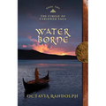 Water Borne: Book Ten of The Circle of Ceridwen Saga