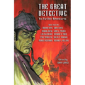 The Great Detective: His Further Adventures (a Sherlock Holmes Anthology)