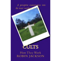 Cults: How They Work