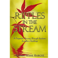 Ripples in the Stream: A Pragmatic Journey Through Gautama Buddha's Teachings