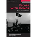 Escape with Honor: My Last Hours in Vietnam