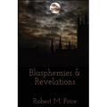 Blasphemies & Revelations
