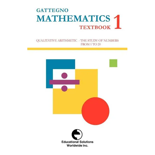 Gattegno Mathematics Textbook 1
