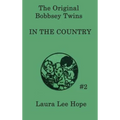 The Bobbsey Twins in the Country: A Children's Adventure