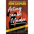 Acting Can Be Murder