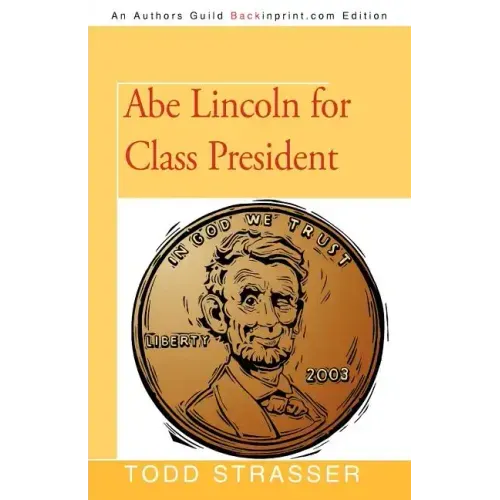 Abe Lincoln for Class President