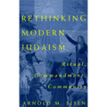 Rethinking Modern Judaism: Ritual, Commandment, Community
