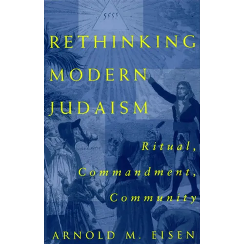 Rethinking Modern Judaism: Ritual, Commandment, Community