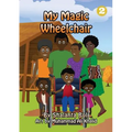 My Magic Wheelchair