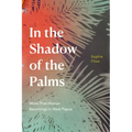In the Shadow of the Palms: More-Than-Human Becomings in West Papua