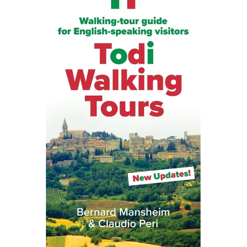 Todi Walking Tours: Walking-Tour Guide for English-Speaking Visitors