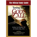 The Official Study Guide for Tuning In To God's Call