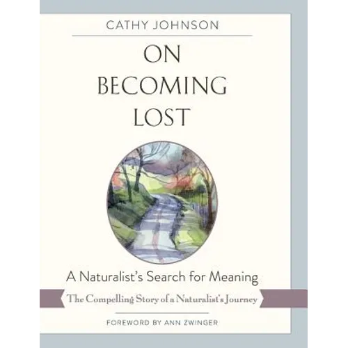 On Becoming Lost: A Naturalist's Search for Meaning