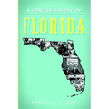 A Concise History of Florida