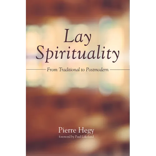 Lay Spirituality: From Traditional to Postmodern