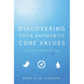 Discovering Your Authentic Core Values: A step-by-step guide