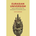 Eurasian Universism: Sinitic Orientations for Rethinking the Western Logos
