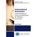 International Economics, Second Edition: Understanding the Forces of Globalization for Managers