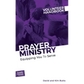 Prayer Ministry Volunteer Handbook: Equipping You to Serve