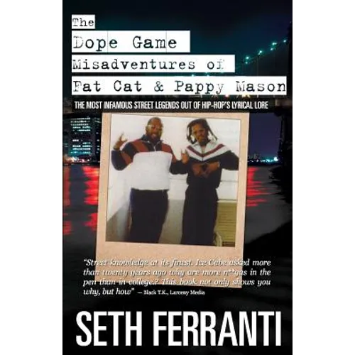 The Dope Game - Misadventures of Fat Cat & Pappy Mason