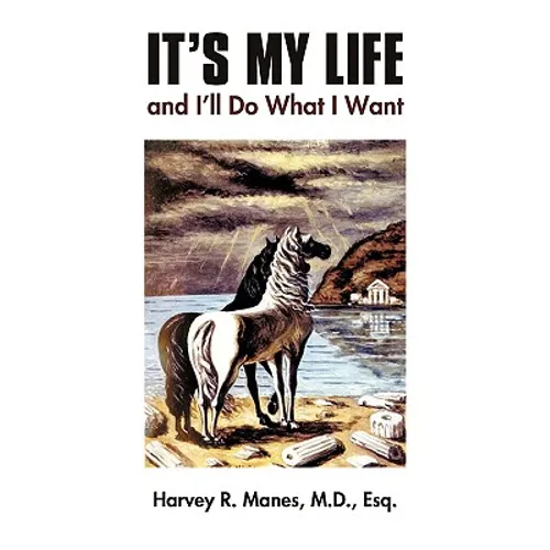 It's My Life and I'll Do What I Want