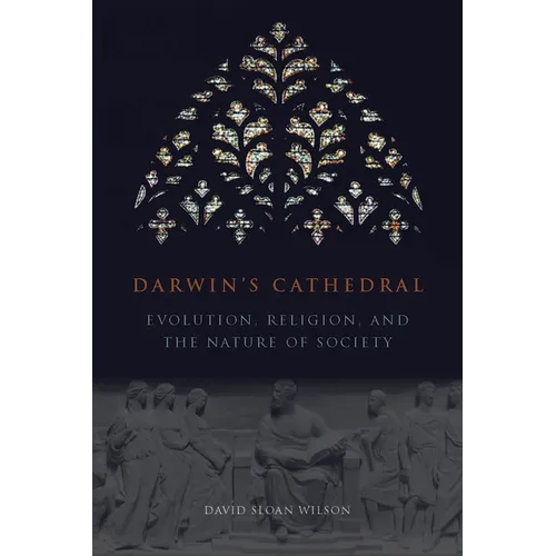 Darwin's Cathedral: Evolution, Religion, and the Nature of Society