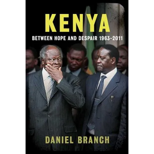 Kenya: Between Hope and Despair, 1963-2011