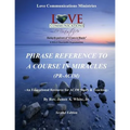 Phrase Reference to A Course in Miracles (PR-ACIM): An Educational Resource for ACIM Study & Teaching