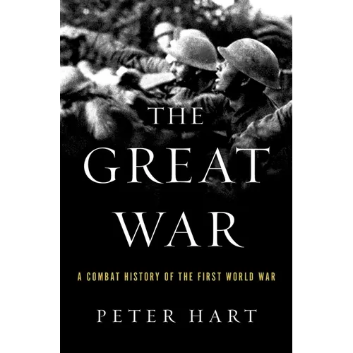 The Great War: A Combat History of the First World War