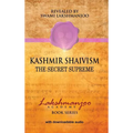 Kashmir Shaivism: The Secret Supreme
