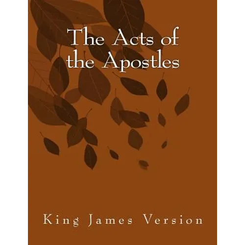 The Acts of the Apostles: King James Version