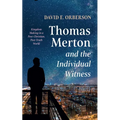 Thomas Merton and the Individual Witness