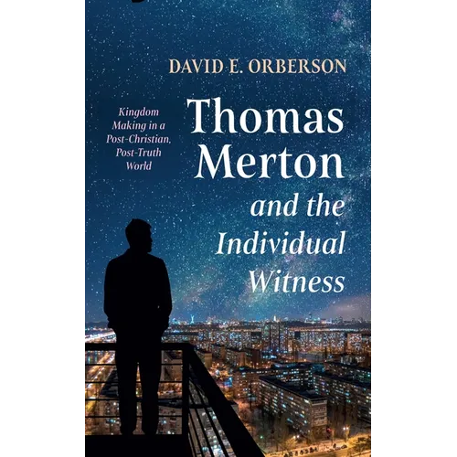 Thomas Merton and the Individual Witness