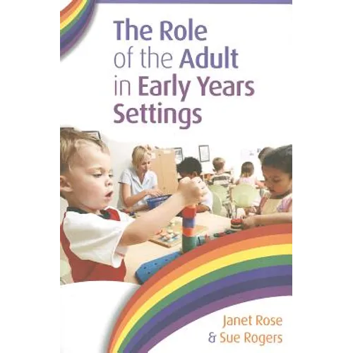 The Role of the Adult in Early Years Settings