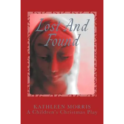 Lost And Found - A Children's Christmas Play