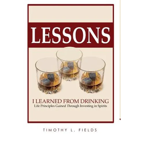 Lessons I learned from drinking