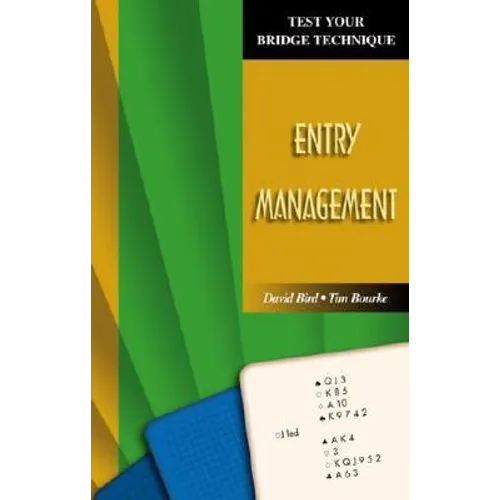 Test Your Bridge Technique: Entry Management