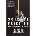 Science Friction: Where the Known Meets the Unknown