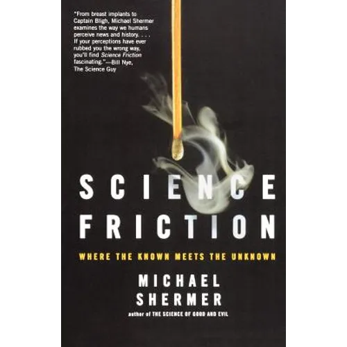 Science Friction: Where the Known Meets the Unknown