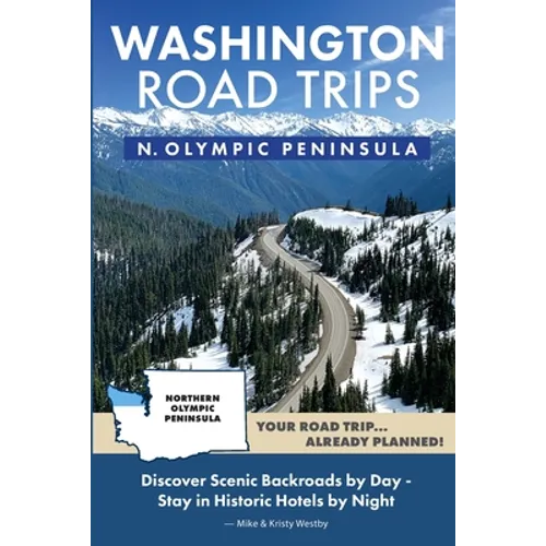 Washington Road Trips - Northern Olympic Peninsula