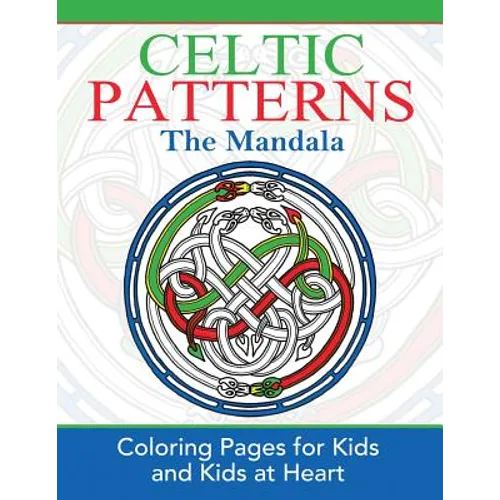 Celtic Mandalas: Coloring Pages for Kids and Kids at Heart