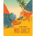 Who Cares!
