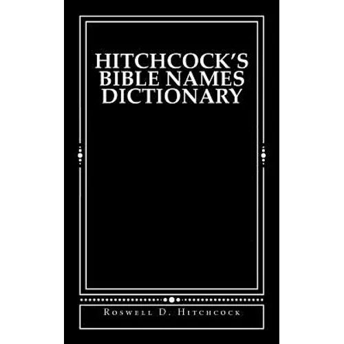 Hitchcock's Bible Names Dictionary
