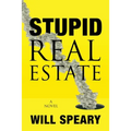 Stupid Real Estate