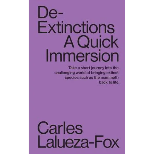 De-Extinctions: A Quick Immersion