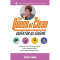 A Queen for All Seasons: A Year of Tips, Tricks, and Picks for a Cleaner House and a More Organized Life!